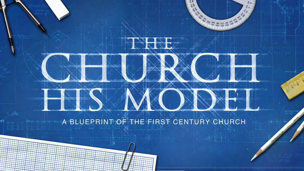 The Church: His Model