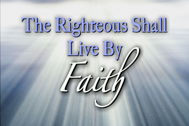 the righteous shall live by faith