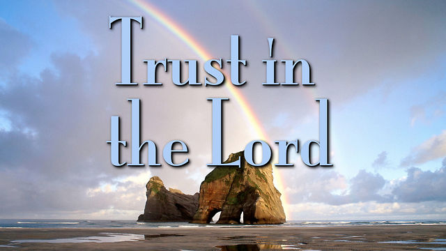 Trust in the Lord