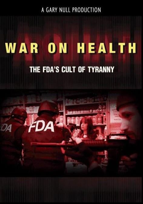 War on Health: The FDA's Cult of Tyranny