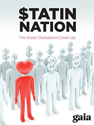 Statin Nation: The Great Cholesterol Cover-Up