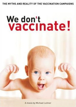 We Don't Vaccinate - Myth and Reality of the Vaccination Campaigns