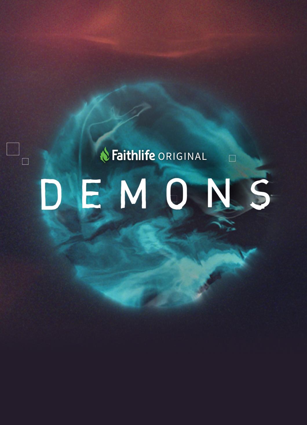Demons: What the Bible Really Says About the Powers of Darkness